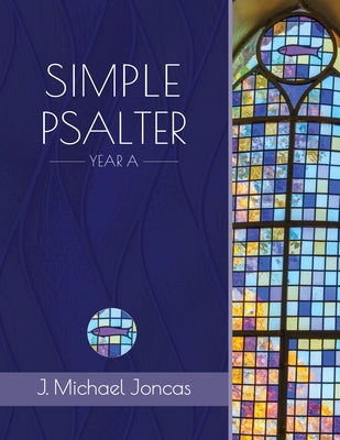 Simple Psalter for Year a by Joncas, J. Michael