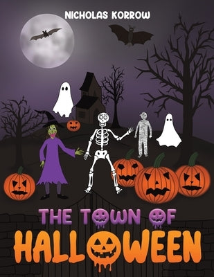 The Town of Halloween by Korrow, Nicholas