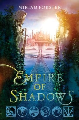 Empire of Shadows by Forster, Miriam