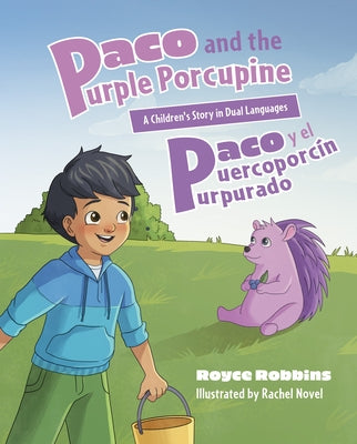 Paco and the Purple Porcupine (Paco Y El Puercoporcín Purpurado) by Robbins, Royce