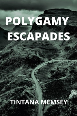 Polygamy Escapades by Memsey, Tintana