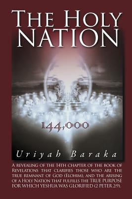 The Holy Nation: 144,000 by Baraka, Uriya