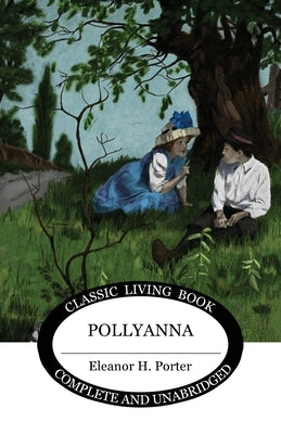 Pollyanna by Porter, Eleanor H.