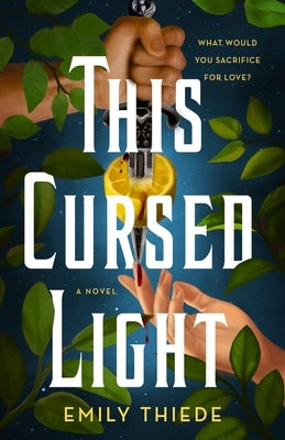 This Cursed Light by Thiede, Emily