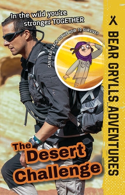 The Desert Challenge: Volume 2 by Grylls, Bear