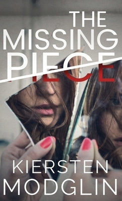 The Missing Piece by Modglin, Kiersten