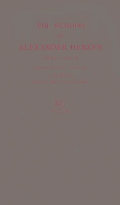 The Memoirs of Alexander Herzen, Parts I and II by Hertzen, Aleksandr