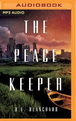 The Peacekeeper by Blanchard, B. L.