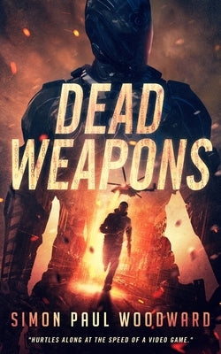 Dead Weapons by Woodward, Simon Paul