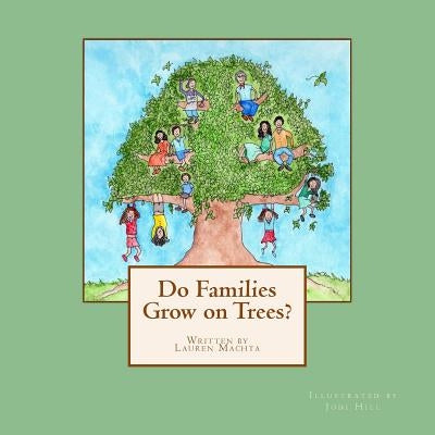 Do Families Grow on Trees? by Hill, Jodi