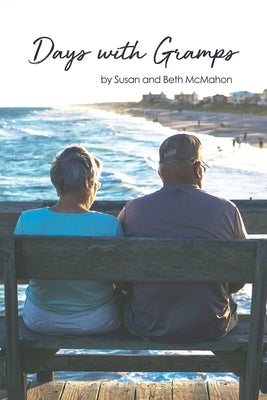 Days with Gramps by McMahon, Susan