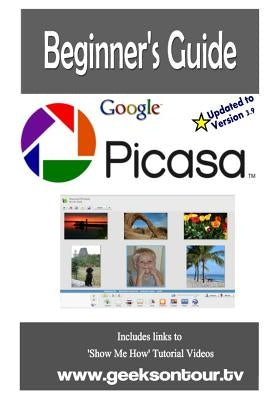 Picasa 3.9 Beginner's Guide: Managing Digital Pictures on your Computer by Guld, Chris