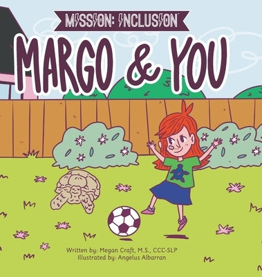 Mission: Inclusion Margo and You by Craft, Megan