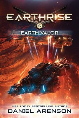 Earth Valor: Earthrise Book 6 by Arenson, Daniel