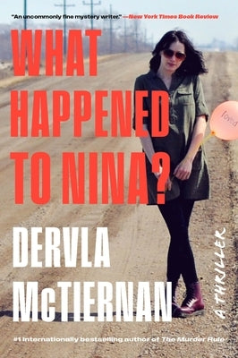 What Happened to Nina? by McTiernan, Dervla