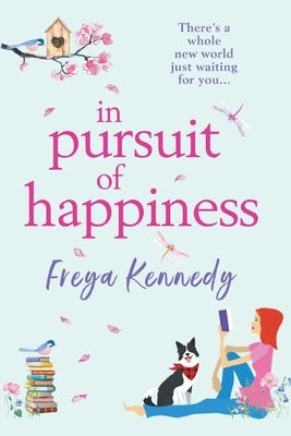 In Pursuit of Happiness by Kennedy, Freya