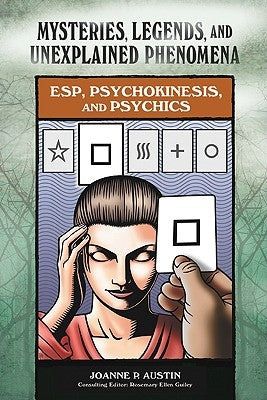 ESP, Psychokinesis, and Psychics by Austin, Joanne P.