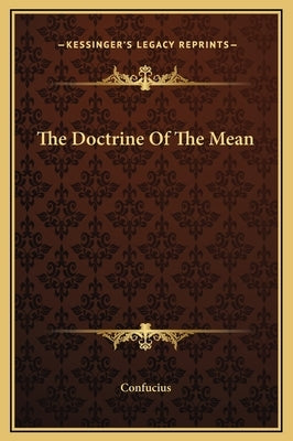 The Doctrine of the Mean by Confucius