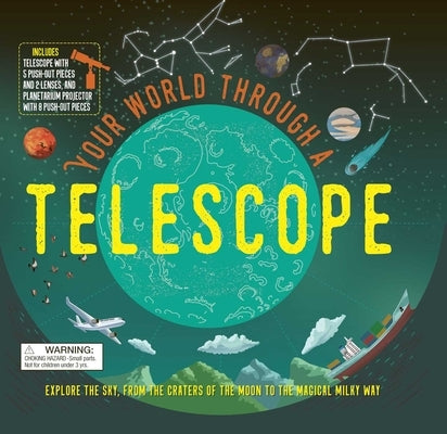 Your World Through a Telescope by Dickmann, Nancy