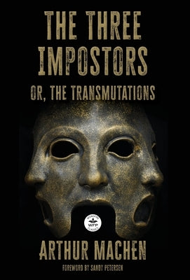 The Three Impostors: or the Transmutations by Machen, Arthur