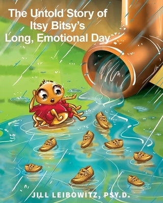 The Untold Story of Itsy Bity's Long Emotional Day by Leibowitz, Jill