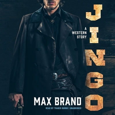 Jingo: A Western Story by Brand, Max