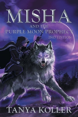 Misha and the Purple Moon Prophecy by Koller, Tanya