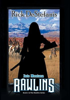 Rawlins, Into Montana by Destefanis, Rick