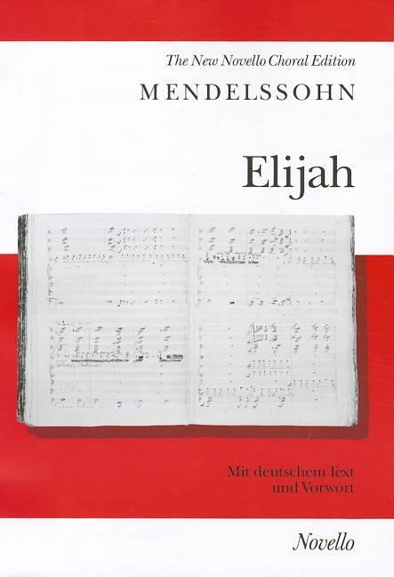 Elijah by Mendelssohn, Felix