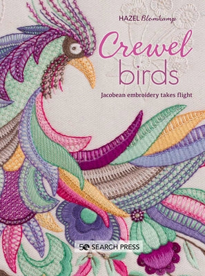 Crewel Birds: Jacobean Embroidery Takes Flight by Blomkamp, Hazel