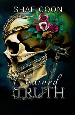 Chained Truth: A Dark Mafia Romance by Coon, Shae