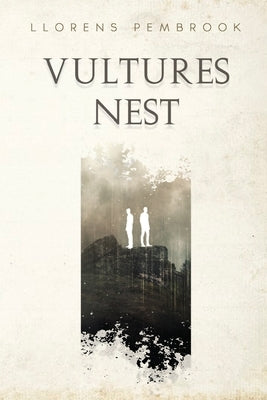 Vultures Nest by Pembrook, Llorens