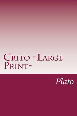 Crito -Large Print- by Plato