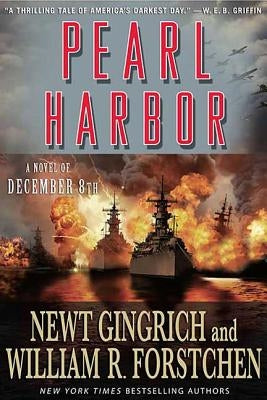 Pearl Harbor: A Novel of December 8th by Gingrich, Newt