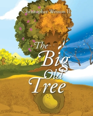 The Big Old Tree by Wesson, Christopher, II