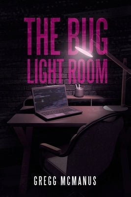 The Bug Light Room by McManus, Gregg