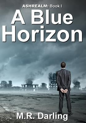 A Blue Horizon by Darling, M. R.