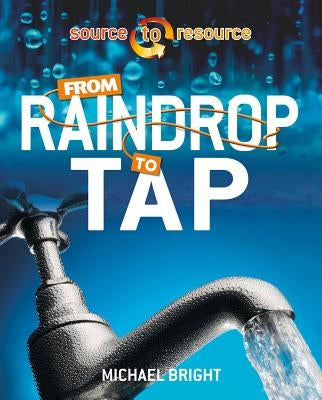 From Raindrop to Tap by Bright, Michael