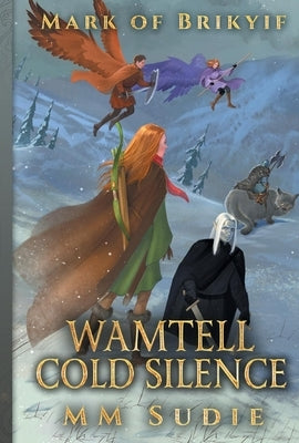 Mark of Brikyif: Wamtell Cold Silencevolume 3 by Sudie, MM