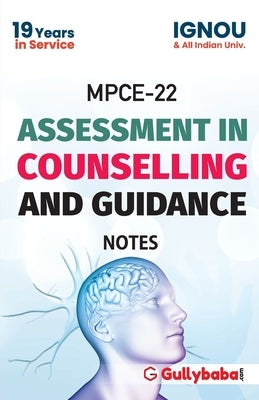 MPCE-022 Assessment In Counselling And Guidance Notes - 2018 by Panel, Gullybaba Com