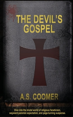 The Devil's Gospel by Coomer, A. S.