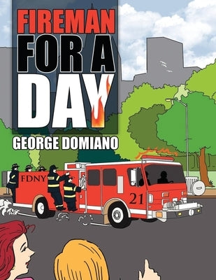 Fireman for a Day by Domiano, George Joseph