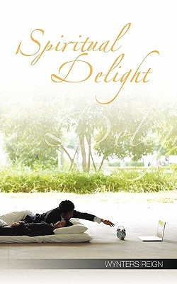 Spiritual Delight by Reign, Wynters