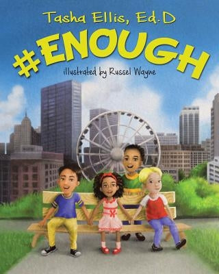 #Enough by Ellis Ed D., Tasha