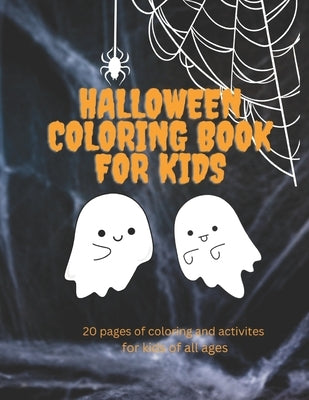 Halloween Coloring Book: Full of activities and coloring for kids of all ages! by Trentham, Stephanie Nicole