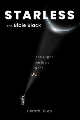 STARLESS and Bible Black: The Night the Stars Went Out by DiLeo, Gerard