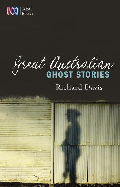 Great Australian Ghost Stories by Davis, Richard