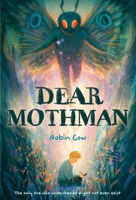 Dear Mothman by Gow, Robin