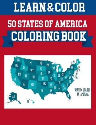 50 States Of America Coloring Book: Coloring Book Map of United States - 50 US States With History Facts - Perfect Easy To Color And Learn More Detail by Publication, Alica Poninski