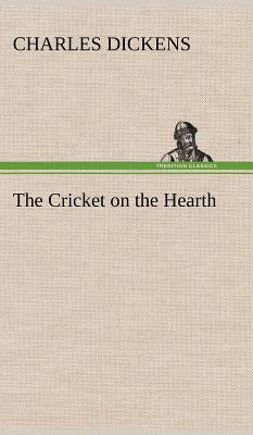 The Cricket on the Hearth by Dickens, Charles